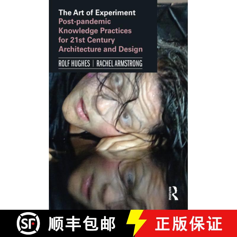 【3-4周达】The Art of Experiment: Post-Pandemic Knowledge Practices for 21st Century Architecture and... [9781138479579]