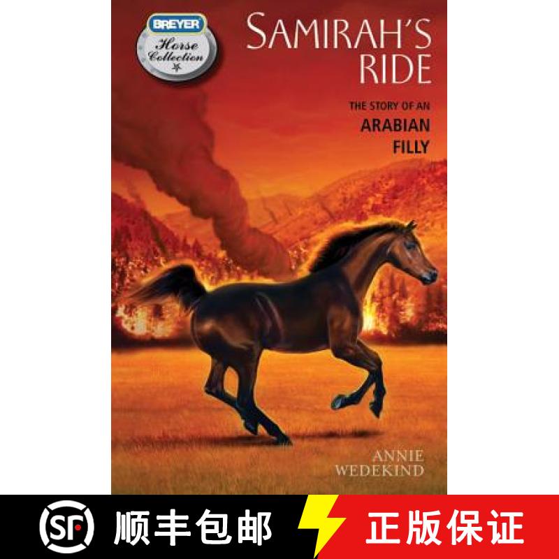 【3-4周达】Samirah's Ride: The Story of an Arabian Filly: The Story of an Arabian Filly [9780312622688]