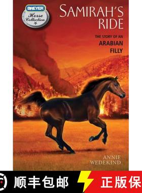 【3-4周达】Samirah's Ride: The Story of an Arabian Filly: The Story of an Arabian Filly [9780312622688]