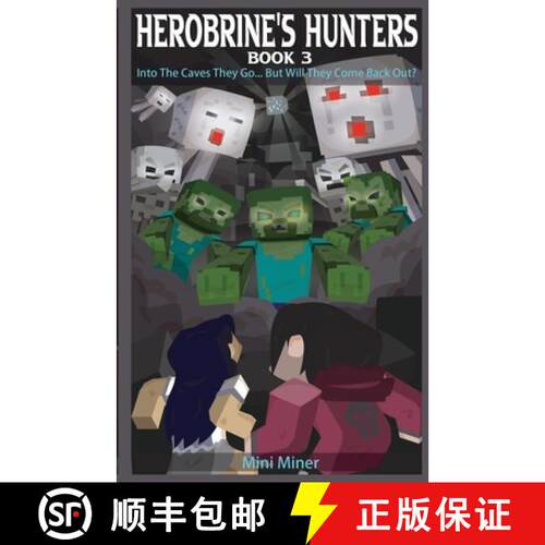 【3-4周达】Herobrine's Hunters Book 3: Into The Caves They Go... But Will They Come Back Out? [9798868999529]