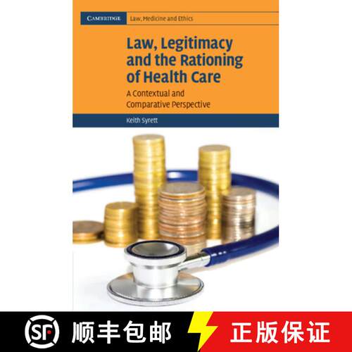 【3-4周达】Law, Legitimacy and the Rationing of Health Care: A Contextual and Comparative Perspective... [9780521674454]