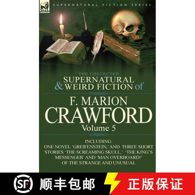 【3-4周达】精装 The Collected Supernatural and Weird Fiction of F. Marion Crawford: Volume 5-Includin... [9780857065551]