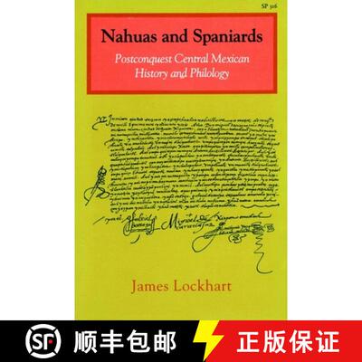 【3-4周达】Nahuas and Spaniards – Postconquest Central Mexican History and Philology [9780804719544]