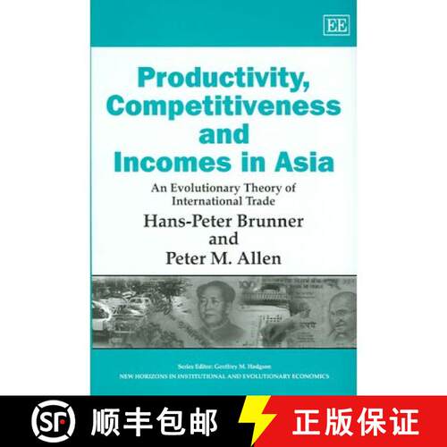 【3-4周达】精装 Productivity, Competitiveness and Incomes in Asia: An Evolutionary Theory of Internat... [9781843765851]