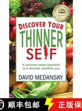 【3-4周达】Discover Your Thinner Self: A Common-Sense Approach for a Slimmer, Healthier You [9781938015847]