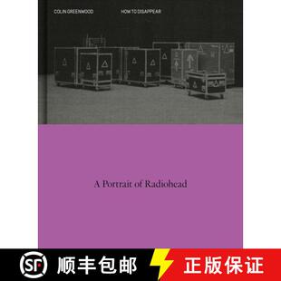 【3-4周达】科林·格林伍德摄影集 How to Disappear: A Photographic Portrait of Radiohead [9781399817844]