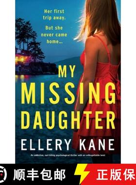预订 My Missing Daughter: An addictive, nail-biting psychological thriller with an unforgettable twist [9781835255957]