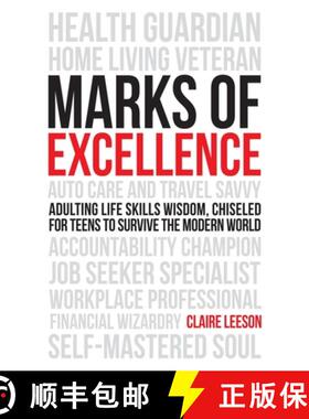 【3-4周达】Marks of Excellence: Adulting Life Skills Wisdom, Chiseled for Teens to Survive the Modern... [9789811886119]