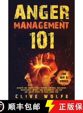 预订 Anger Management 101: Discover How You Can Build Powerful Emotional Intelligence, Dramatically I... [9781913327088]