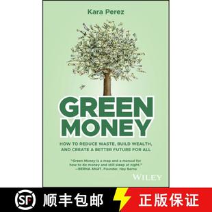 【3-4周达】Green Money: How to Reduce Waste, Build Wealth, and Create a Better Future for All [9781394274093]