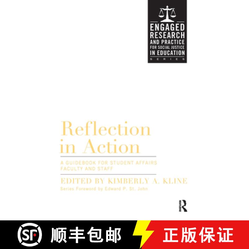【3-4周达】Reflection in Action: A Guidebook for Student Affairs Professionals and Teaching Faculty [9781579228286]