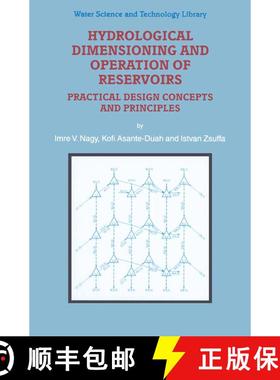 【3-4周达】Hydrological Dimensioning and Operation of Reservoirs : Practical Design Concepts and Prin... [9789048159420]