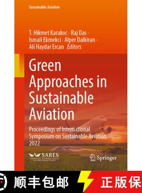 【3-4周达】Green Approaches in Sustainable Aviation : Proceedings of International Symposium on Susta... [9783031331176]