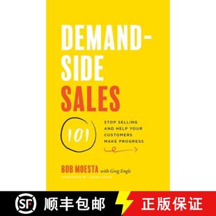 【3-4周达】Demand-Side Sales 101: Stop Selling and Help Your Customers Make Progress [9781544509969]