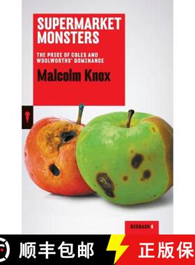 【3-4周达】Supermarket Monsters: The Price of Coles and Woolworths' Dominance: Redback [9781863957304]