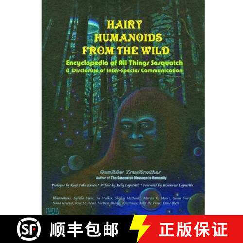 【3-4周达】Hairy Humanoids from the Wild - Encyclopedia of All Things Sasquatch [9780359762187]