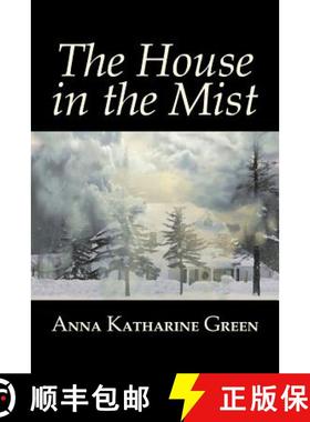 【3-4周达】The House in the Mist by Anna Katharine Green, Fiction, Thrillers, Mystery & Detective, Li... [9781603123518]