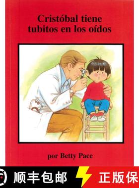 【3-4周达】Cristobál Tiene Tubitos En Los Oídos (Chris Gets Ear Tubes, Spanish Ed.) [9781563680939]