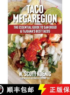 预订 Taco Megaregion: The Essential Guide to San Diego & Tijuana's Best Tacos [9781732102033]