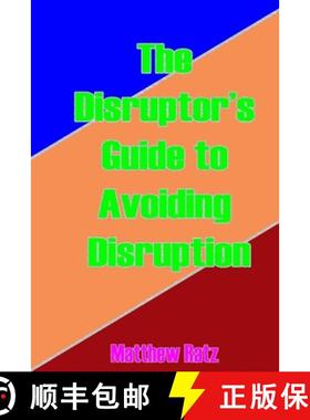 【3-4周达】The Disruptor's Guide to Avoiding Disruption [9780983686880]