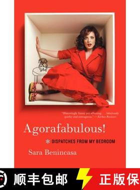 【3-4周达】Agorafabulous!: Dispatches from My Bedroom [9780062024428]