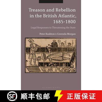 【3-4周达】Treason and Rebellion in the British Atlantic, 1685-1800: Legal Responses to Threatening t... [9781350192829]