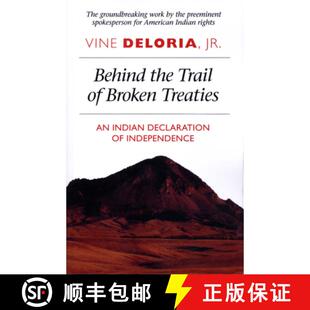 9780292707542 Broken Indian Treaties Independence 4周达 Behind the Trail Declaration