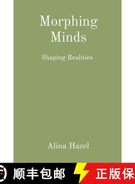 【3-4周达】Morphing Minds: Shaping Realities [9788196795597]
