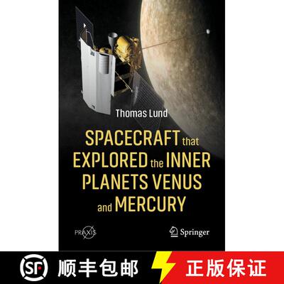 【3-4周达】Spacecraft that Explored the Inner Planets Venus and Mercury [9783031298370]