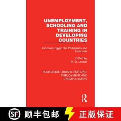 【3-4周达】Unemployment, Schooling and Training in Developing Countries : Tanzania, Egypt, the Philip... [9780367086558]