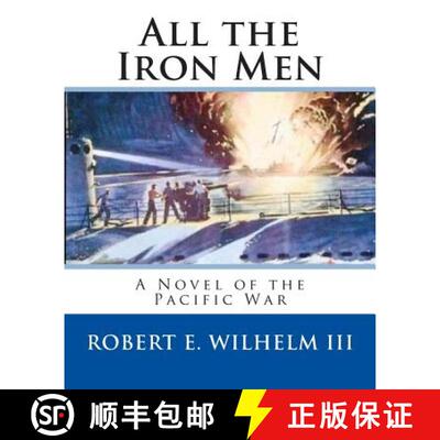 【3-4周达】All the Iron Men: Welcome to Heaven Boys, We've Already Served Our Time in Hell... [9780615502786]