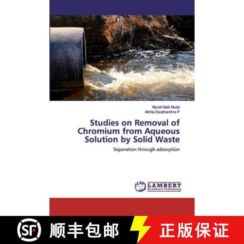 预订 Studies on Removal of Chromium from Aqueous Solution by Solid Waste [9786139964642]