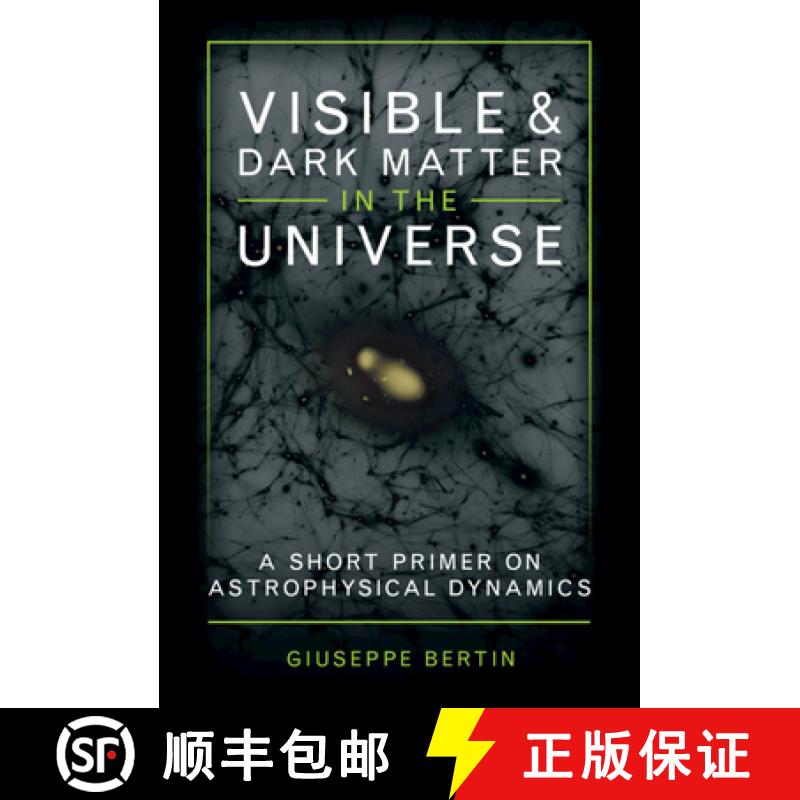 预订 Visible and Dark Matter in the Universe: A Short Primer on Astrophysical Dynamics [9781316519318]
