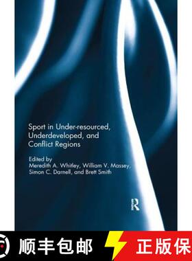 【3-4周达】Sport in Under-Resourced, Underdeveloped, and Conflict Regions [9780367234942]