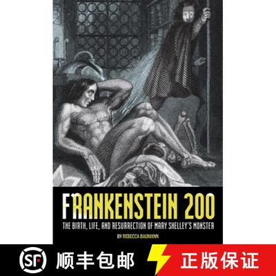 【3-4周达】Frankenstein 200: The Birth, Life, and Resurrection of Mary Shelley's Monster [9780253039057]
