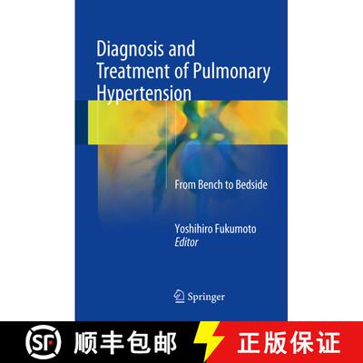 【3-4周达】精装 Diagnosis and Treatment of Pulmonary Hypertension: From Bench to Bedside (1st ed. 2017) [9789812878397]