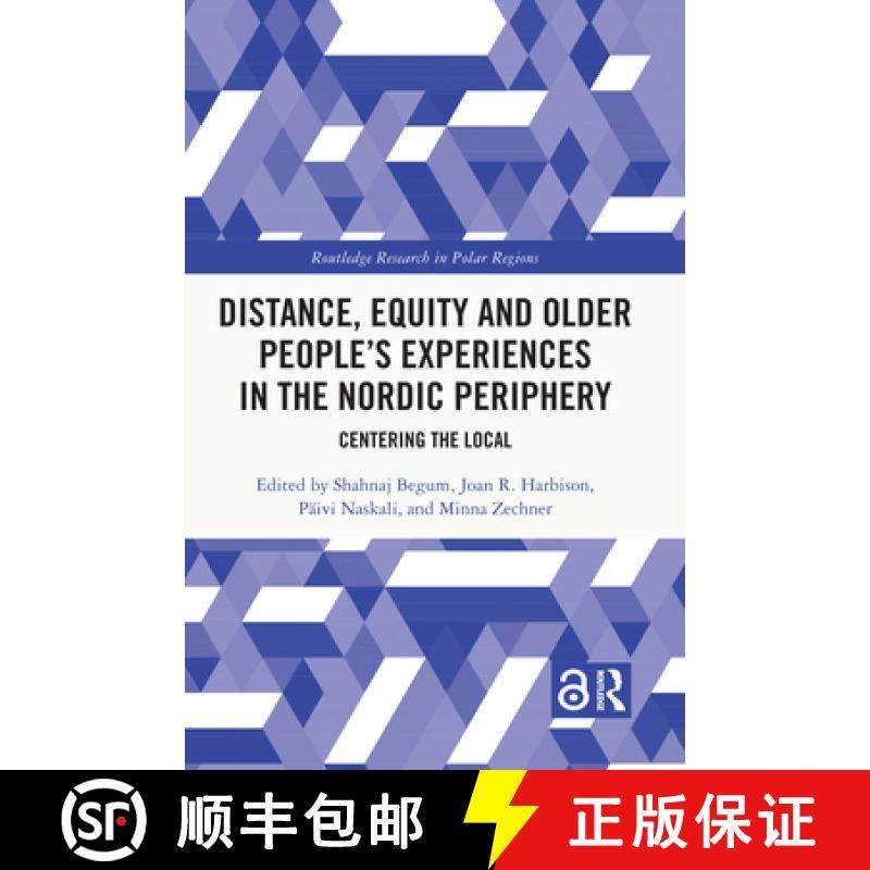 【3-4周达】Distance, Equity and Older People's Experiences in the Nordic Periphery: Centering the Local [9781032248349]