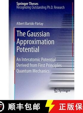 【3-4周达】The Gaussian Approximation Potential: An Interatomic Potential Derived from First Principl... [9783642140662]