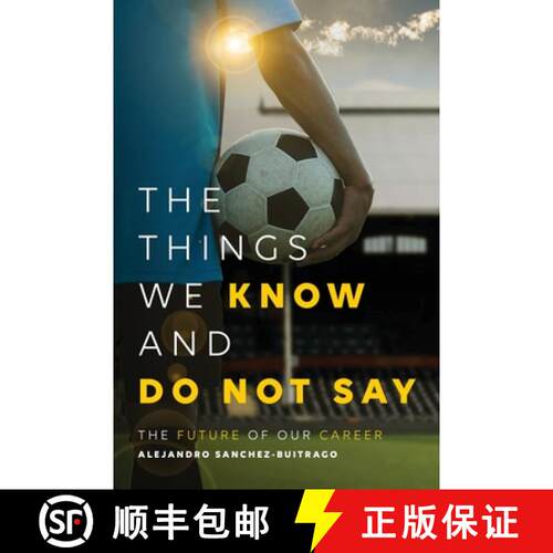 【3-4周达】The Things We Know and Do Not Say: The Future of Our Career [9781802274769]