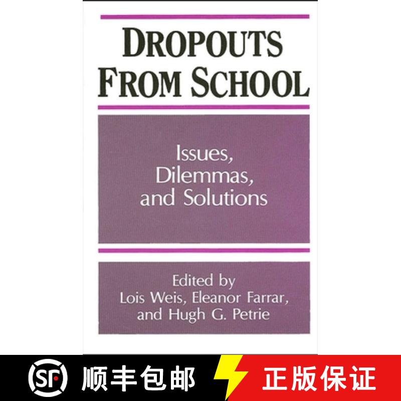 【3-4周达】Dropouts from Schools: Issues, Dilemmas and Solutions (SUNY Series, Frontiers in Education) [9780791401088]