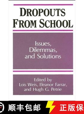 【3-4周达】Dropouts from Schools: Issues, Dilemmas and Solutions (SUNY Series, Frontiers in Education) [9780791401088]