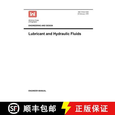【3-4周达】Engineering and Design: Lubricants and Hydraulic Fluids (Engineer Manual 1110-2-1424) [9781780397542]