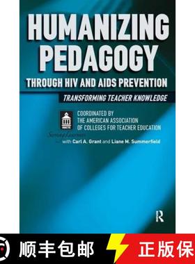 【3-4周达】Humanizing Pedagogy Through HIV and AIDS Prevention : Transforming Teacher Knowledge [9781594512605]