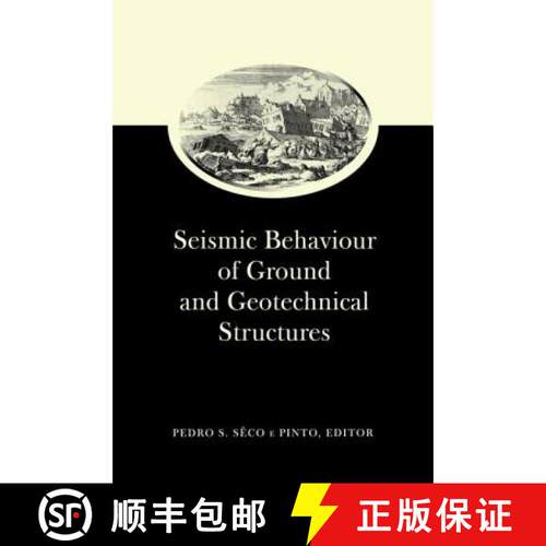 【3-4周达】精装 Seismic Behaviour of Ground and Geotechnical Structures: Special Volume of TC 4: Proc... [9789054108870]