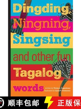 预订 Dingding, Ningning, Singsing and other fun Tagalog words: and other fun Tagalog words [9780615725642]
