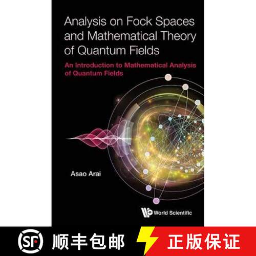 预订 精装 Analysis On Fock Spaces And Mathematical Theory Of Quantum Fields: An Introduction To Mathe... [9789813207110]
