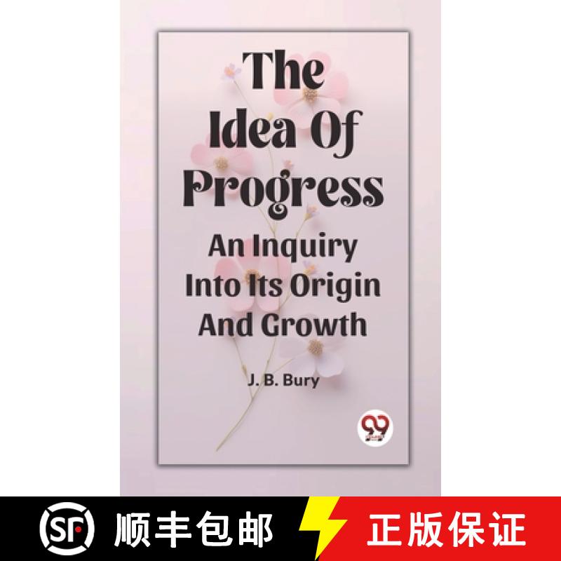 【3-4周达】Idea Of ProgressAn Inquiry Into Its Origin And Growth (Edition2023) [9789362208590]