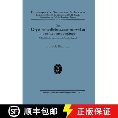 【3-4周达】Das Koerperlich-Seelische Zusammenwirken in Den Lebensvorgangen: An Hand Klinischer Und Ex... [9783662404959]