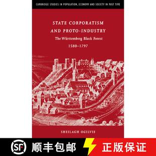 【3-4周达】State Corporatism and Proto-Industry: The Wurttemberg Black Forest, 1580–1797 - State Cor... [9780521025843]