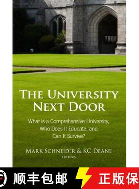 【3-4周达】The University Next Door: What Is a Comprehensive University, Who Does It Educate, and Can... [9780807756027]